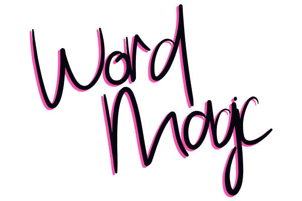 Image says: Word Magic in large handwritten font, black with a hot pick shadow